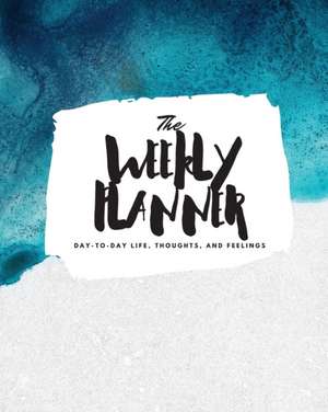 The Weekly Planner de Sheba Blake