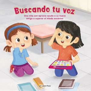 Buscando Tu Voz (Finding Your Voice) de Jason Powe