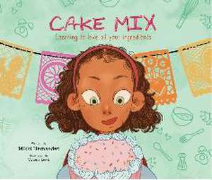 Cake Mix de Mikki Hernandez