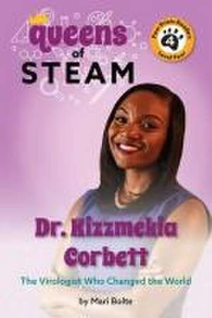 Dr. Kizzmekia Corbett: The Virologist Who Changed the World (Spanish) de Mari Bolte