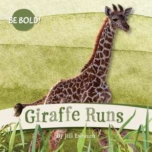Giraffe Runs! de Jill Esbaum
