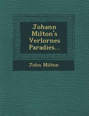 Johann Milton's Verlornes Paradies... de John Milton