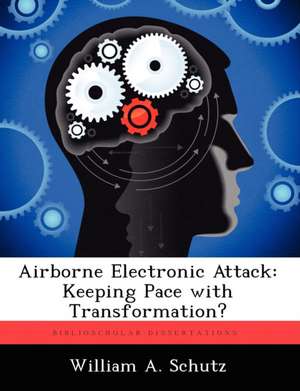 Schutz, W: AIRBORNE ELECTRONIC ATTACK