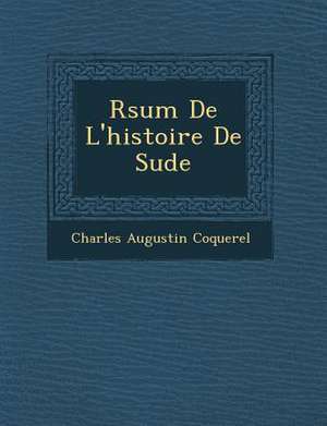 R Sum de L'Histoire de Su de de Charles Augustin Coquerel