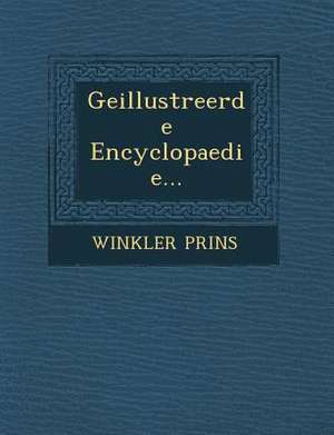 Geillustreerde Encyclopaedie... de Winkler Prins