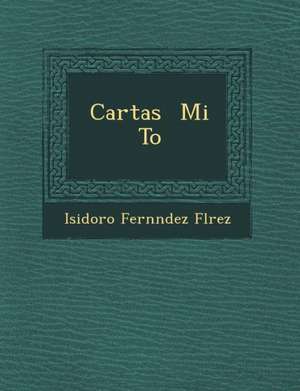 Cartas &#65533; Mi T&#65533;o de Fl&