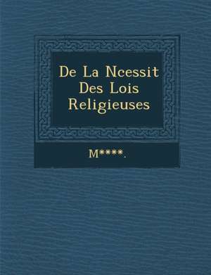 de La N Cessit Des Lois Religieuses de M.