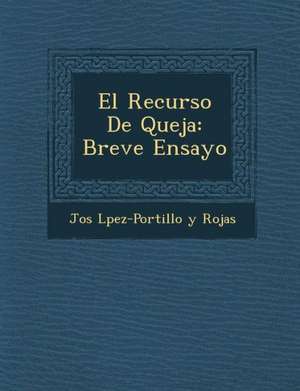 El Recurso de Queja: Breve Ensayo de Jos