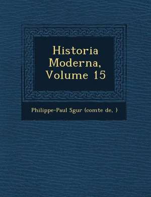 Historia Moderna, Volume 15 de Philippe-Paul S&