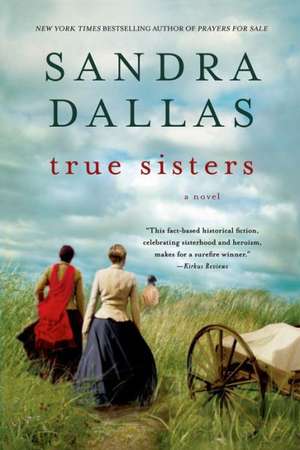 True Sisters de Sandra Dallas