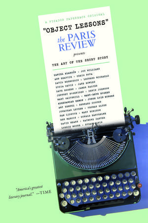 Object Lessons: The Paris Review Presents the Art of the Short Story de Lorin Stein