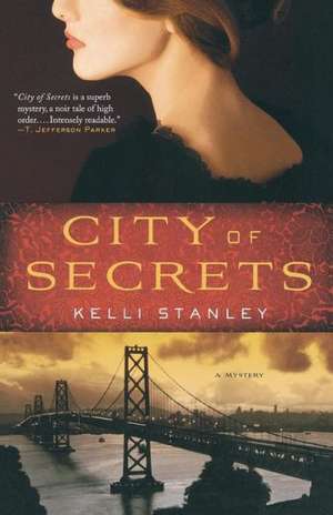 City of Secrets de Kelli Stanley