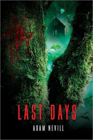 Last Days de Adam Nevill