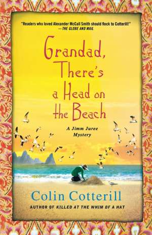 Grandad, There's a Head on the Beach: A Jimm Juree Mystery de Colin Cotterill