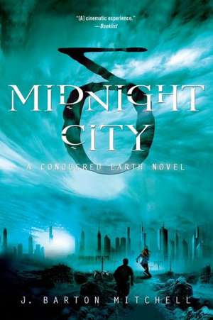 Midnight City: A Conquered Earth Novel de J. Barton Mitchell