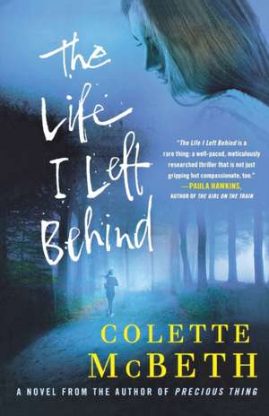 The Life I Left Behind de Colette McBeth