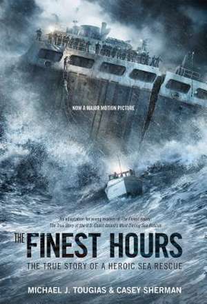 The Finest Hours (Young Readers Edition): The True Story of a Heroic Sea Rescue de Michael Tougias