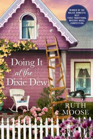 Doing It at the Dixie Dew: A Mystery de Ruth Moose