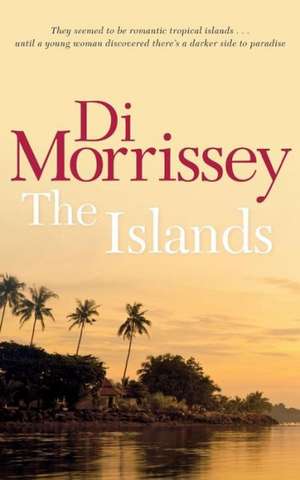 The Islands de Di Morrissey