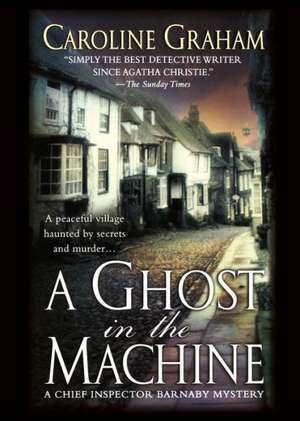 A Ghost in the Machine: A Chief Inspector Barnaby Novel de Caroline Graham