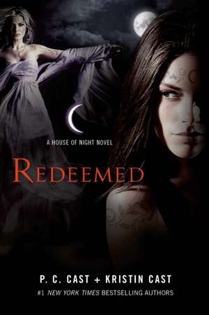 Redeemed: A House of Night Novel de P. C. Cast