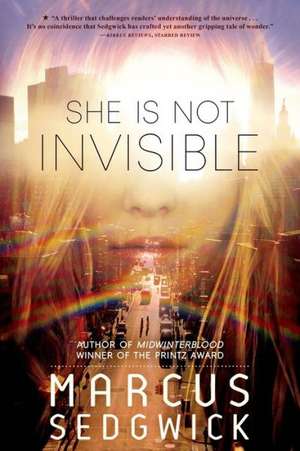 She Is Not Invisible de Marcus Sedgwick