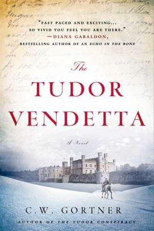 The Tudor Vendetta de C. W. Gortner