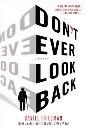 Don't Ever Look Back: A Mystery de Daniel Friedman