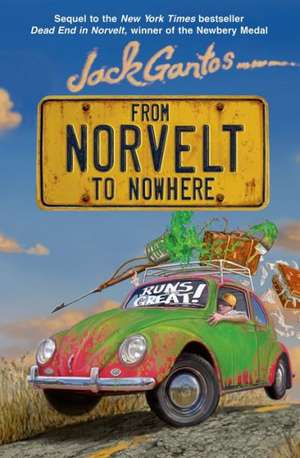 From Norvelt to Nowhere de Jack Gantos