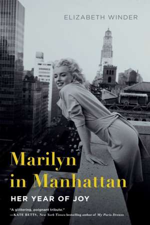 Marilyn in Manhattan de Elizabeth Winder