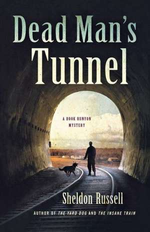 Dead Man's Tunnel de Sheldon Russell