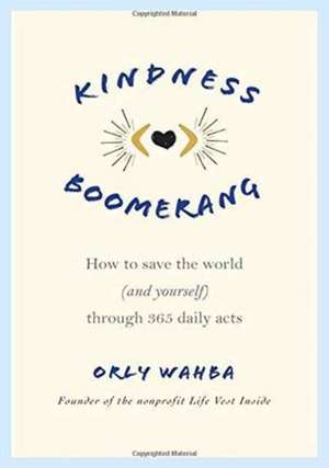 Kindness Boomerang de Orly Wahba