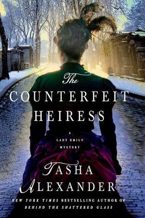 Counterfeit Heiress de Tasha Alexander