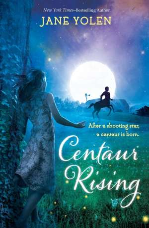 Centaur Rising de Jane Yolen