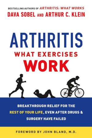 Arthritis: What Exercises Work de Dava Sobel