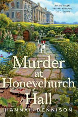 Murder at Honeychurch Hall: A Mystery de Hannah Dennison