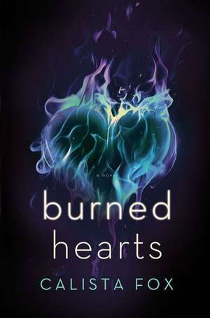 Burned Hearts de Calista Fox