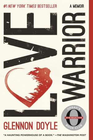 Love Warrior: A Memoir de Glennon Doyle 