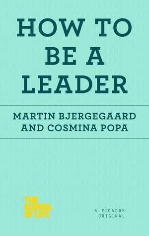 How to Be a Leader de Martin Bjergegaard