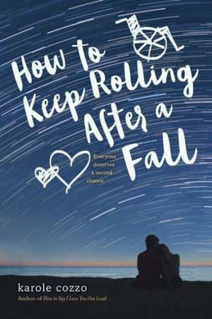 How to Keep Rolling After a Fall de Karole Cozzo