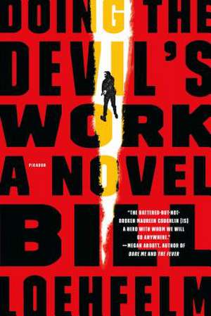 Doing the Devil's Work de Bill Loehfelm