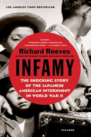 Infamy: The Shocking Story of the Japanese American Internment in World War II de Richard Reeves