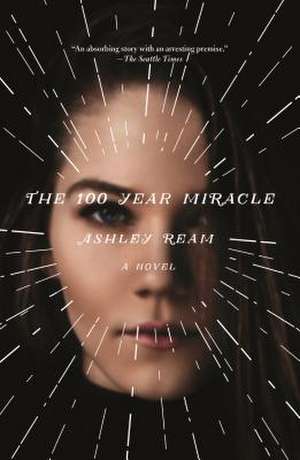 The 100 Year Miracle de Ashley Ream