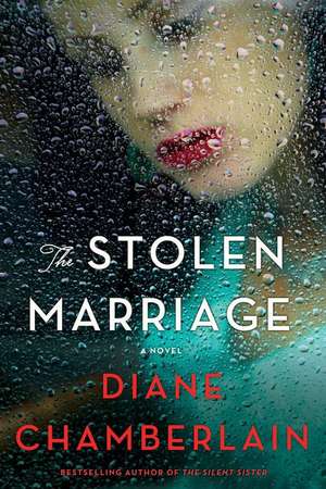 The Stolen Marriage de Diane Chamberlain