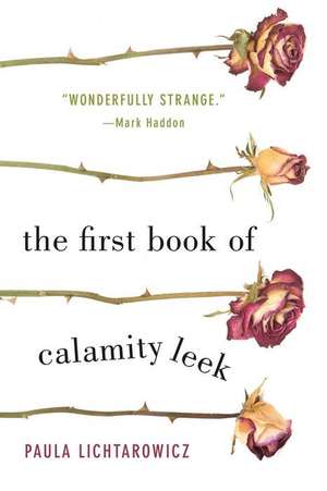 The First Book of Calamity Leek de Paula Lichtarowicz