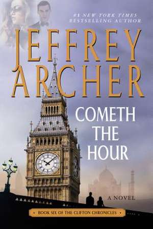 Cometh the Hour de Jeffrey Archer