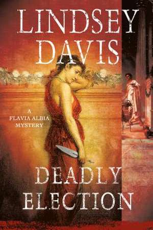 Deadly Election de Lindsey Davis