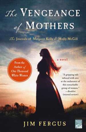 The Vengeance of Mothers de Jim Fergus