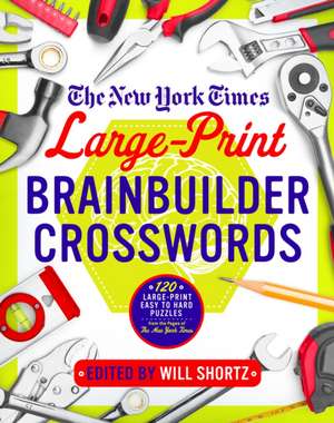 The New York Times Large-Print Brainbuilder Crosswords de The New York Times