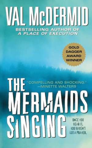 The Mermaids Singing de Val McDermid